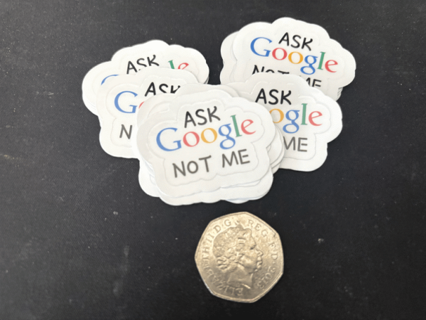 Ask Google Not Me Stickers x10